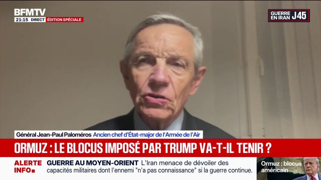 Blocus du détroit d'Ormuz: Les Américains veulent regagner cette bataille d'Ormuz , constate Jean-Paul Paloméros, ancien chef d'État-major de l'Armée de l'Air
