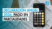 Declaración anual 2026: requisitos para pagar tus impuestos en seis parcialidades