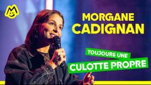 Morgane Cadignan – Toujours une culotte propre