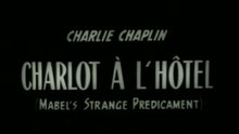 Mabel’s Strange Predicament (1914) – Chaplin’s First Tramp Film & Keystone Hotel Farce