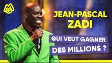 Jean-Pascal Zadi – Qui veut gagner des millions ?