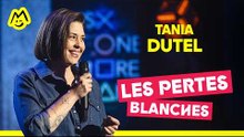 Tania Dutel – Les pertes blanches