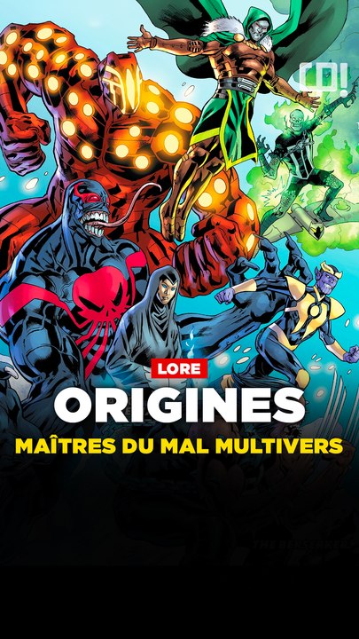 Les ORIGINES des Maîtres du Mal du MULTIVERS !