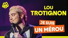 Lou Trotignon - Je suis un mérou