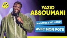 Yazid Assoumani – Ma sœur s'est mariée avec mon pote