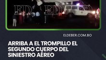 Arriba a El Trompillo el segundo cuerpo del siniestro aéreo