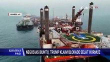 Negosiasi AS-Iran Gagal Total! Trump Klaim Blokade Selat Hormuz, Bagaimana? | KOMPAS PAGI