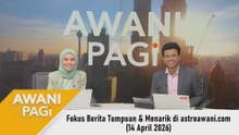 AWANI Pagi: Berita tumpuan & menarik di astroawani.com [14 April 2026]