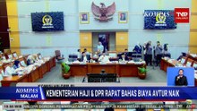 Biaya Avtur Naik, DPR: Kemenhaj Minta Tambahan Anggaran Rp1,77 Triliun | KOMPAS MALAM