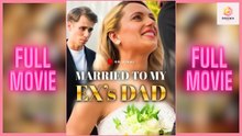 [New 2026] Married to My Ex s Dad
