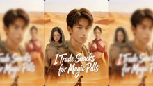 I Trade Snacks for Magic Pills Full Movie