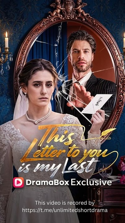 This Letter To You Is My Last - FULL  Reelshort
