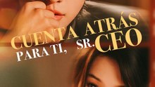 [Doblado ESP] Cuenta atrás para ti, Sr. CEO