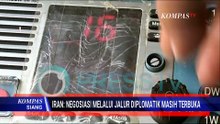 Iran Tegaskan Jalur Diplomatik Berlanjut, Singgung Perubahan Rezim Selat Hormuz | KOMPAS SIANG