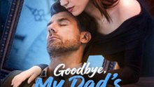Top 🔥 Goodbye, My Dad's Best Friend 🌻