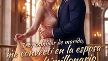 Tras Cambiar De Marido, Me Convertí En La Esposa De Un Multimillonario Chatarrero VersióN Completo - Video
