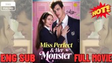 Miss Perfect and Her Monster #Her Secret Crusader FULL MOVIES ENGLISH SUB (2026) 🏆 Mini Series 2026 🍏❓⏬🔥 2202 2402 - Copy - Copy