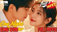 One Night To Forever - Full Episodes  FULL MOVIES ENGLISH SUB (2026)