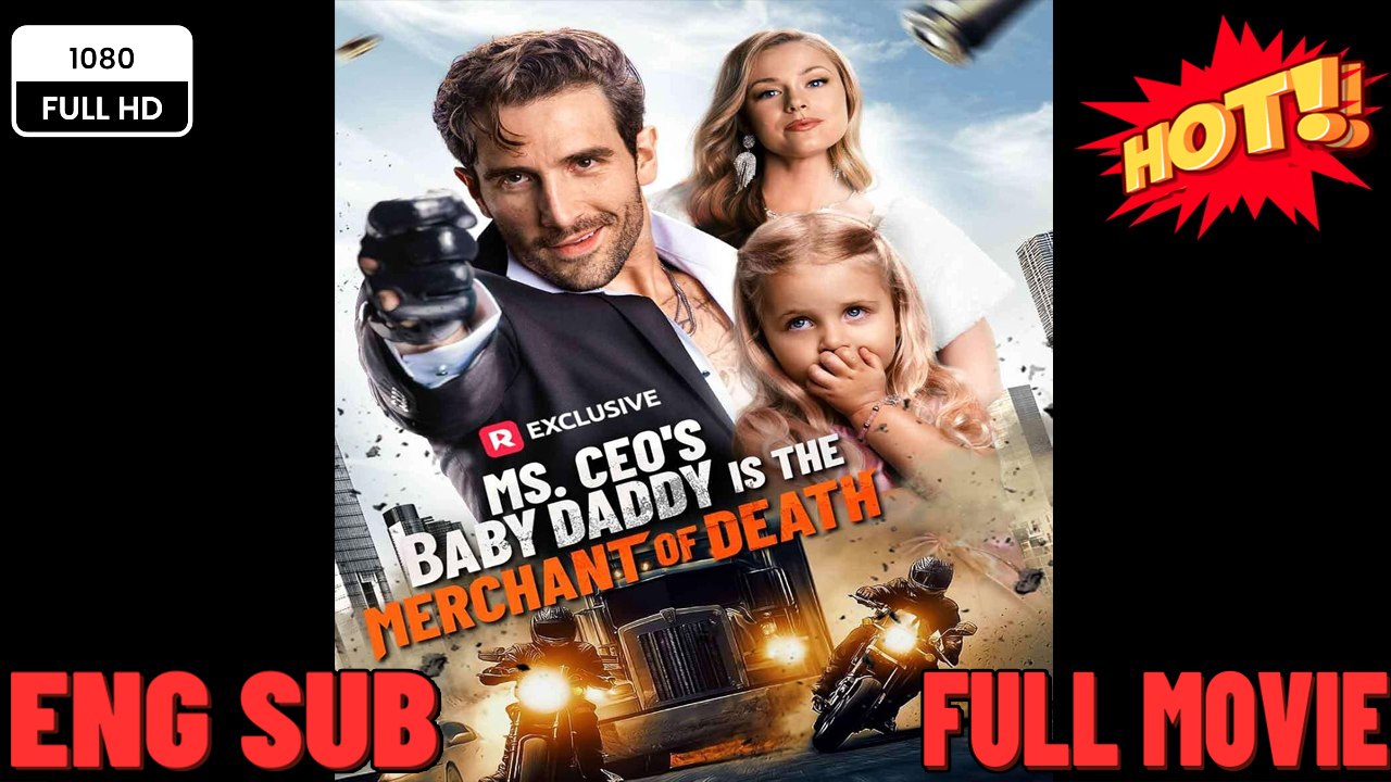 New Ms. Ceo’S Baby Daddy Is The Merchant Of Death  ⭐🍉💚FULL MOVIES ENGLISH SUB (2026)