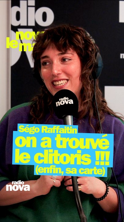 On a trouvé le clitoris ! - La chronique de Ségo Raffaitin dans Nova le Matin