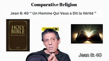 Jean 8: 40 ‘’ Un Homme Qui Vous a Dit la Vérité ''