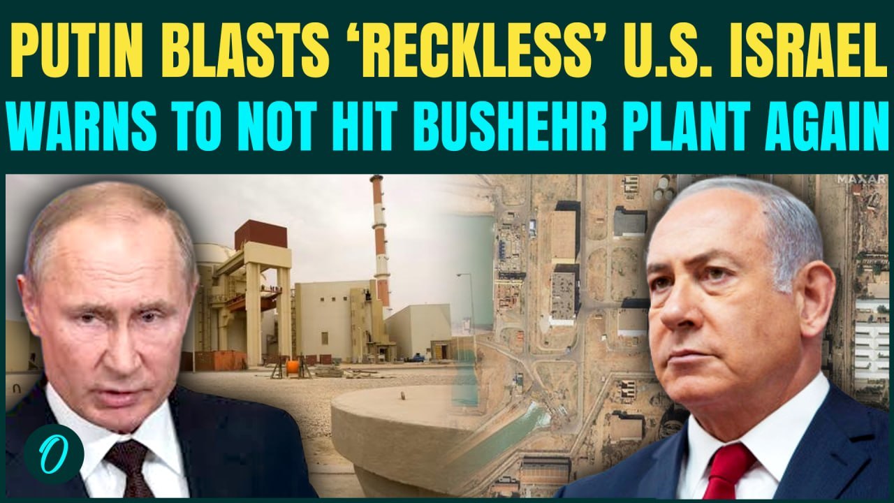 ‘BACK OFF OR…’: Putin’s CHILLING NUCLEAR War Warning to U.S Israel Over Iran’s Bushehr Plant Attack