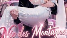 Née des montagnes, promesse aux miracles Full Episode (Francais) | Romance & Fate