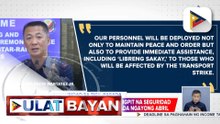 PNP, magpapatupad ng mahigpit na seguridad sa nakatakdang tigil-pasada ngayong Abril 15-17