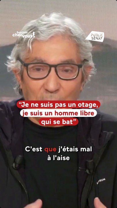 « Non, je ne suis pas un otage, je suis un homme libre qui se bat »