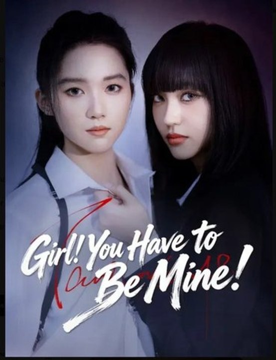 Girl! You Have To Be Mine