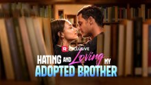 Hating and Loving My Adopted Brother #FULL EP