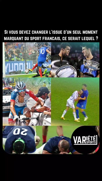 Si vous devez changer l’issue d’un seul moment marquant du sport francais, ce serait lequel ?