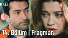A.B.İ. 14. Bölüm Fragman | "Karşıma çıkma bir daha Tahir'in oğlu!"