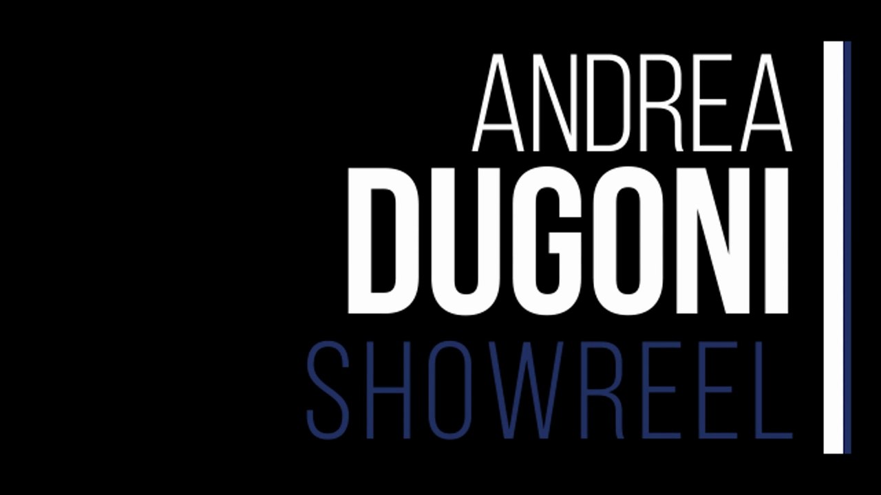 Andrea Dugoni - SHOWREEL