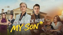 Come Back Home, My Son Full Movie