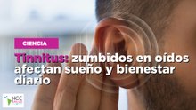 Tinnitus: zumbidos en oídos afectan sueño y bienestar diario
