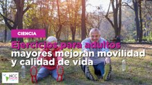 Ejercicios para adultos mayores mejoran movilidad y calidad de vida