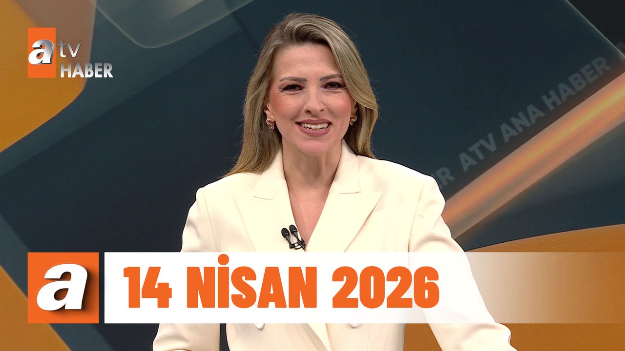 atv Ana Haber | 14 Nisan 2026
