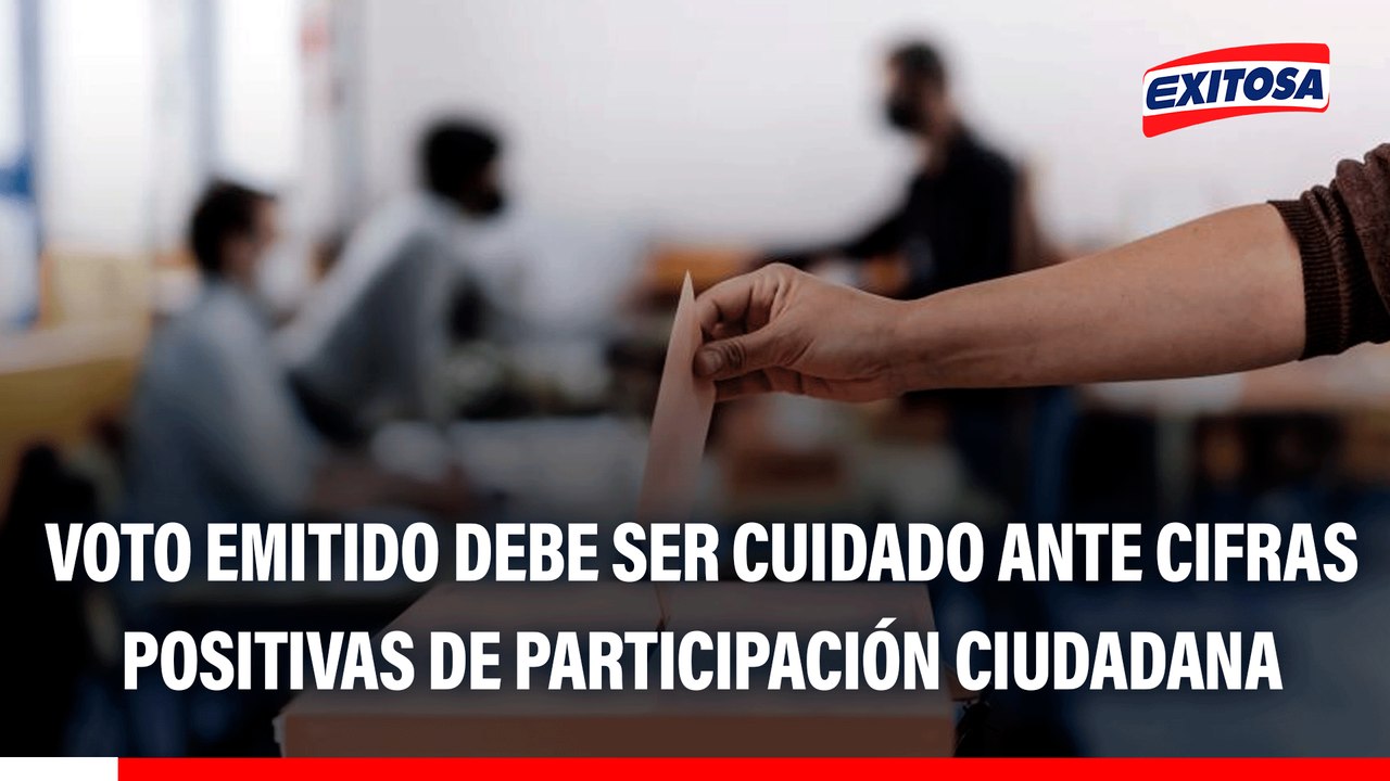 Voto emitido debe ser cuidado ante cifras positivas de participación ciudadana, sugiere experto