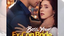 🚀 Boss Your Ex Con Bride Is Back - Full Episode [HOT🔥] 1404F57