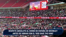 Respeto absoluto al himno de España en Wembley antes de vibrar con el 'God save the King'
