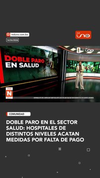 La atención médica se ve afectada desde este martes debido a un doble paro en el sector salud. Los hospitales de primer y segundo nivel ingresaron a una medida de presión de 96 horas.