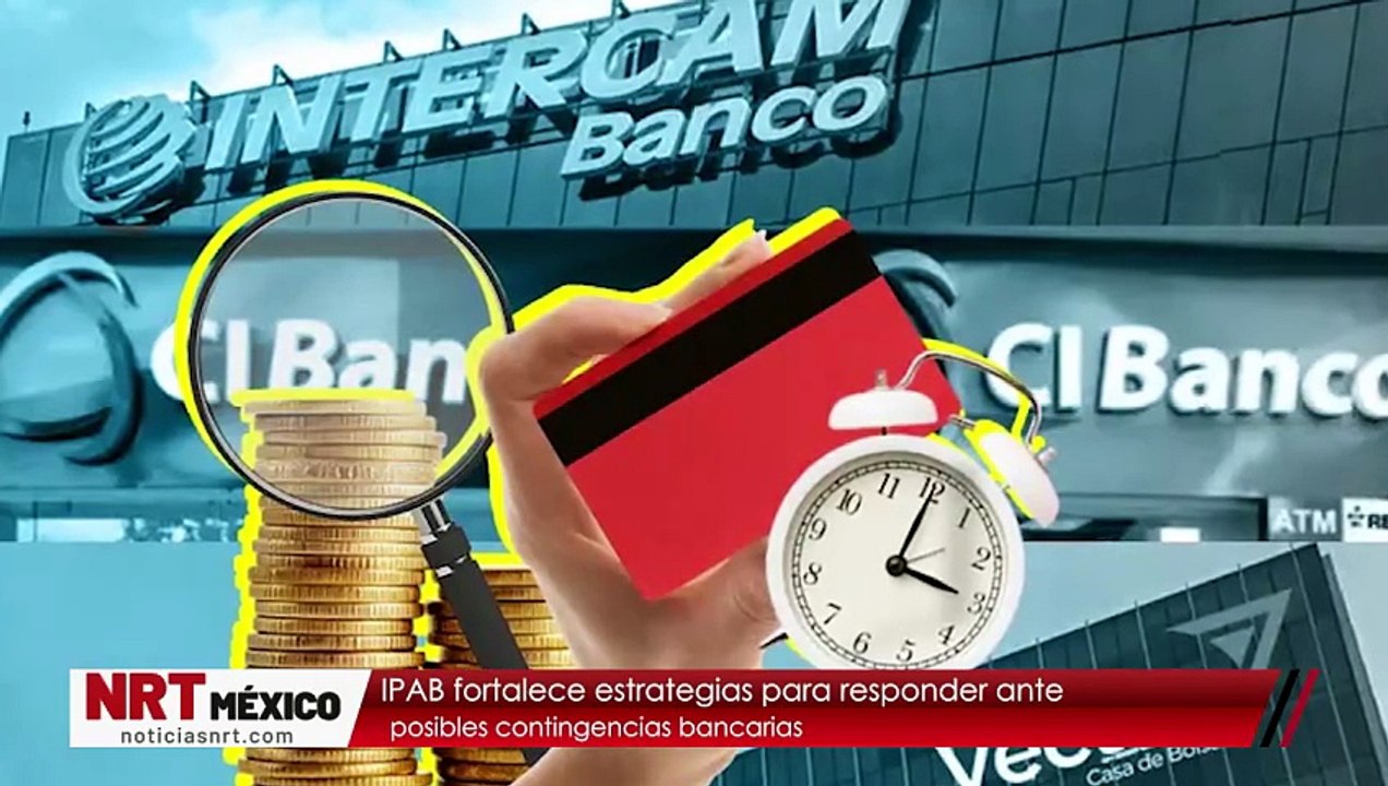 IPAB fortalece estrategias para responder ante posibles contingencias bancarias