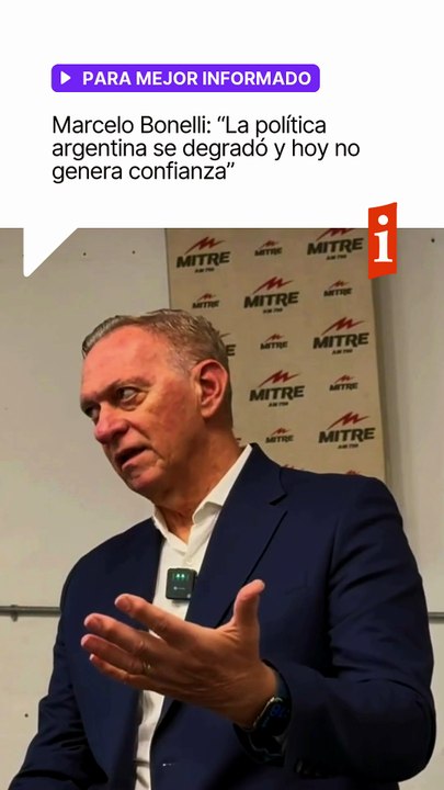 🎙️ Marcelo Bonelli: “La política argentina se degradó y hoy no genera confianza”