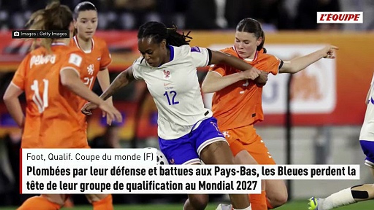 Les Bleues perdent la tête de leur groupe de qualification au Mondial 2027 - Foot - Qualif. Coupe du monde (F)