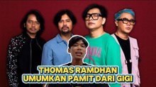 Kejutkan Penggemar, Thomas Ramdhan Bakal Hengkang dari GIGI