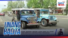 Hiling ng ilang jeepney driver – Sana para sa lahat ng tsuper ang Service Contracting Program | Unang Balita