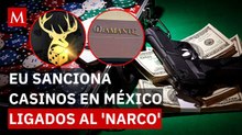 ¡Cierran el flujo! EU sanciona casinos y red de lavado del Cártel del Noreste
