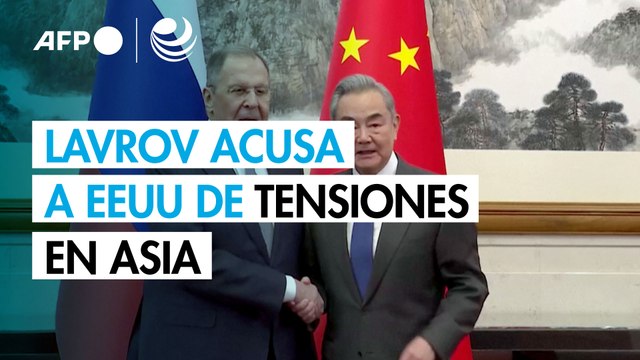 Canciller ruso denuncia en Pekín los juegos muy peligrosos de EEUU y sus aliados en Asia