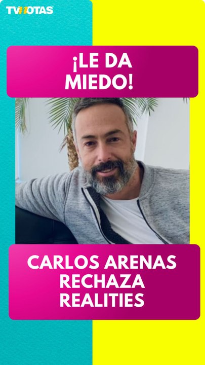 Carlos Arenas revela por qué no entra a realities y habla de su vida amorosa